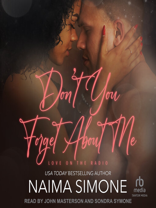 Title details for Don't You Forget About Me by Naima Simone - Wait list